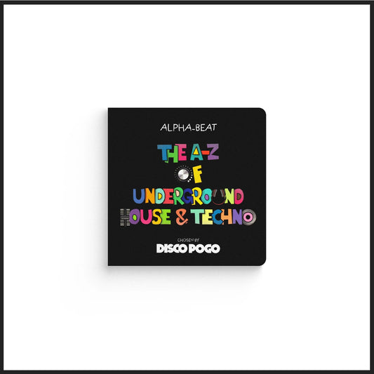 The A-Z Of Underground House & Techno