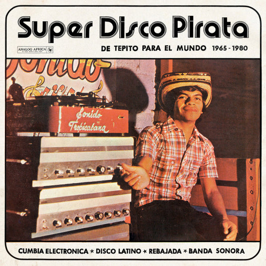 Super Disco Pirata (De Tepito Para El Mundo 1965 - 1980)