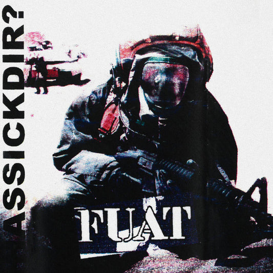 Fuat - Hassickdir?