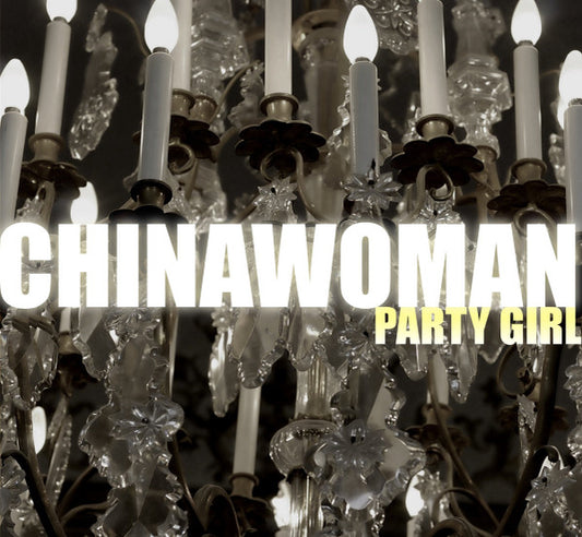 Chinawoman – Party Girl