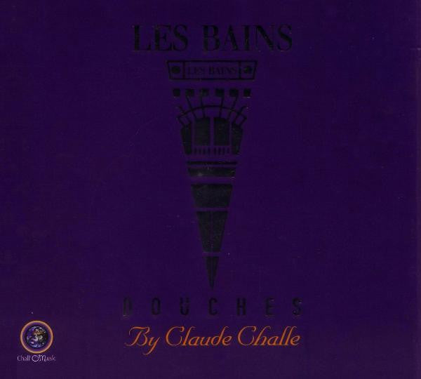 Claude Challe – Les Bains Douches