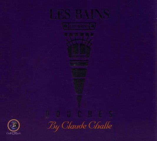 Claude Challe – Les Bains Douches